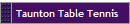 Taunton Table Tennis